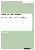 Rober Leuck, Robert Leuck, Simo Odermatt, Simon Odermatt - Der Dreisatz bei Adam Ries und heute