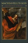 Maurizio Viroli - Machiavelli''s God