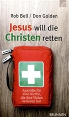 Bel, Rob Bell, Golden, Don Golden - Jesus will die Christen retten