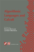 R. S. Bird, Richard Bird, Lambert Meerkens, L.G.L.T. Meertens - Algorithimic Languages and Calculi