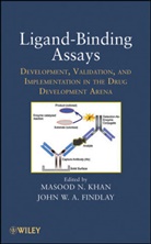 John W. Findlay, Masood N. Khan, Masood N. (EDT)/ Findlay Khan, Masood N. Findlay Khan, John W. Findlay, John W. A. Findlay... - Ligand-Binding Assays