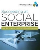 Social Enterprise Alliance, Social Enterpri, Social Enterprise Alliance, Social Enterprise Alliance - Succeeding At Social Enterprise