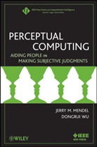 MENDEL, J Mendel, Jerr Mendel, Jerry Mendel, Jerry M. Mendel, Jerry M. Wu Mendel... - Perceptual Computing