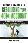 Paul Katzeff, Katzeff Paul - Getting Started in Rebuilding Your 401(k) Account
