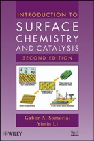 Yimin Li, G. A. Li Somorjai, Ga Somorjai, Gabor Somorjai, Gabor A Somorjai, Gabor A. Somorjai... - Introduction to Surface Chemistry and Catalysis 2e
