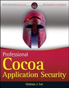 Graham J Lee, Graham J. Lee - Professional Cocoa Application Security
