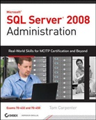 Carpenter, Tom Carpenter, Tom Carpenter - SQL Server 2008 Administration
