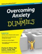 Charles H. Elliott, Charles H. Smith Elliott, Charles H./ Smith Elliott, Laura L. Smith - Overcoming Anxiety for Dummies