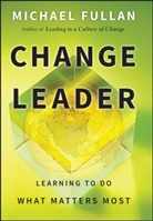 M Fullan, Michael Fullan, Michael G. Fullan - Change Leader