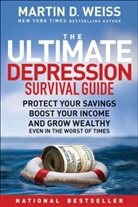 Martin D Weiss, Martin D. Weiss, Martin D. (Weiss Research Weiss, Weiss Martin D. - Ultimate Depression Survival Guide