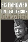Axelrod, a Axelrod, Alan Axelrod, Alan Georgescu Axelrod, Peter Georgescu, Georgescu Peter - Eisenhower on Leadership