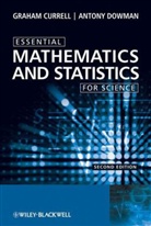 G Currell, Graha Currell, Graham Currell, Graham (Bristol Polytechnic Currell, Graham Dowman Currell, CURRELL GRAHAM DOWMAN ANTONY... - Essential Mathematics and Statistics for Science