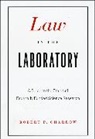 Robert P. Charrow, CHARROW ROBERT P, Charrow Robert P. - Law in the Laboratory