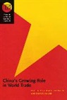 Robert C. Feenstra, Robert C. (EDT)/ Wei Feenstra, Robert C. Wei Feenstra, FEENSTRA ROBERT C WEI SHANG JIN, Robert C. Feenstra, Feenstra Robert C.... - China''s Growing Role in World Trade