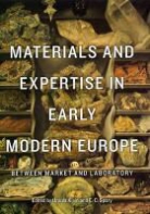 Ursula Klein, Ursula (EDT)/ Spary Klein, Ursula Spary Klein, E. C. Klein Spary, Ursula Klein, Klein Ursula... - Materials and Expertise in Early Modern Europe