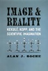 Alan J Rocke, Alan J. Rocke, ROCKE ALAN J - Image and Reality