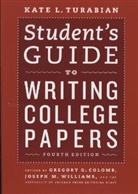 The University of Chicago Press Editorial Staff, Kate L Turabian, Kate L. Turabian, Kate L./ Colomb Turabian, UNIVERSITY OF CHICAGO PRESS EDITOR, Gregory G. Colomb... - Student's Guide to Writing College Papers