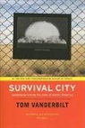 Tom Vanderbilt, Vanderbilt Tom - Survival City