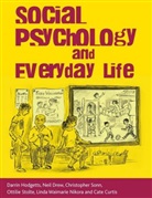 Cate Curtis, Neil Drew, Darrin Hodgetts, Darrin Drew Hodgetts, Christopher Sonn, Ottilie Stolte... - Social Psychology and Everyday Life