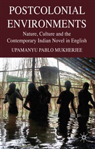U Mukherjee, U. Mukherjee, Upamanyu Pablo Mukherjee - Postcolonial Environments