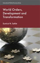 E Sahle, E. Sahle, Eunice N. Sahle, Eunice Njeri Sahle - World Orders, Development and Transformation