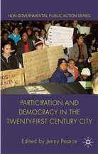 Jenny Pearce, Pearce, J Pearce, J. Pearce, Jenny Pearce - Participation and Democracy in the Twenty-First Century City