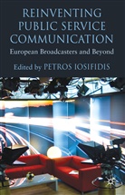 Petros Iosifidis, IOSIFIDIS PETROS, Iosifidis, P Iosifidis, P. Iosifidis, Petros Iosifidis - Reinventing Public Service Communication
