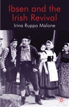 Kenneth A Loparo, Kenneth A. Loparo, I. Ruppo Malone, Irina Ruppo Malone, Irina Ruppo Malone - Ibsen and the Irish Revival