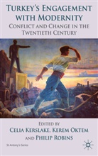 Celia J. Oktem Kerslake, C. Kerslake, Celia Kerslake, Celia J. Kerslake, S. Kerslake, K. OEktem... - Turkey''s Engagement With Modernity
