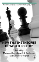 Mathias Cederman Albert, ALBERT MATHIAS CEDERMAN LARS ERI, M. Albert, Mathias Albert, Cederman, L Cederman... - New Systems Theories of World Politics