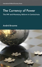 A Broome, A. Broome, Andr Broome, Andre Broome, André Broome - Currency of Power