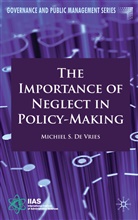 Michiel S de Vries, Michiel S. de Vries, Kenneth A Loparo, Kenneth A. Loparo, M. de Vries, Michiel S. De Vries... - Importance of Neglect in Policy-Making