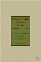 P Ramsey, P. Ramsey, Paul J Ramsey, Paul J. Ramsey - Bilingual Public Schooling in the United States