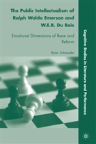 R Schneider, R. Schneider, Ryan Schneider - Public Intellectualism of Ralph Waldo Emerson and W.e.b. Du Bois