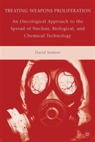 D Santoro, D. Santoro, David Santoro - Treating Weapons Proliferation