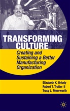 Briody, E Briody, E. Briody, Elizabeth K. Briody, Elizabeth K. Trotter Briody, T Meerwarth... - Transforming Culture