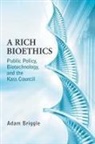 Adam Briggle, Adam (EDT) Briggle, Adam Briggle - Rich Bioethics