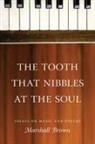 Marshall Brown - Tooth That Nibbles At the Soul