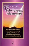 B.L Weiss, Brian Weiss, Brian L. Weiss, Brian Leslie Weiss - Vele levens, vele meesters