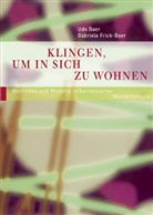 Udo Baer, Gabriele Frick-Baer - Klingen, um in sich zu wohnen - 2: Klingen, um in sich zu wohnen, Band 3.2