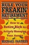 Michael Parness - Rule Your Freakin' Retirement