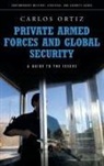 Carlos Ortiz, Juan Carlos Ortiz - Private Armed Forces and Global Security