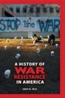James Volo, James M. Volo - A History of War Resistance in America