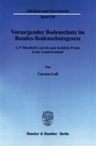 Carsten Loll - Vorsorgender Bodenschutz im Bundes-Bodenschutzgesetz.