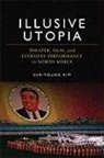 Suk Young Kim, Suk-Young Kim - Illusive Utopia