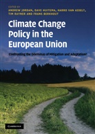 Andrew Jordan, Harro van Asselt, Frans Berkhout, Dave Huitema, Andrew Jordan, Tim Rayner... - Climate Change Policy in the European Union