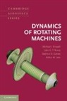 Michael Friswell, Michael I. Friswell, Michael I. (Swansea University) Friswell, Seamus Garvey, Seamus D. Garvey, Seamus D. (University of Nottingham) Garvey... - Dynamics of Rotating Machines