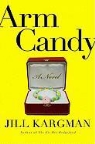 Jill Kargman - Arm Candy