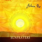 Arben Ra - Sunprayers, 1 Audio-CD (Hörbuch)
