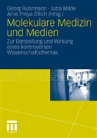Arne Freya Zillich, Jutt Milde, Jutta Milde, Georg Ruhrmann, Arne F. Zillich, Arne Freya Zillich - Molekulare Medizin und Medien